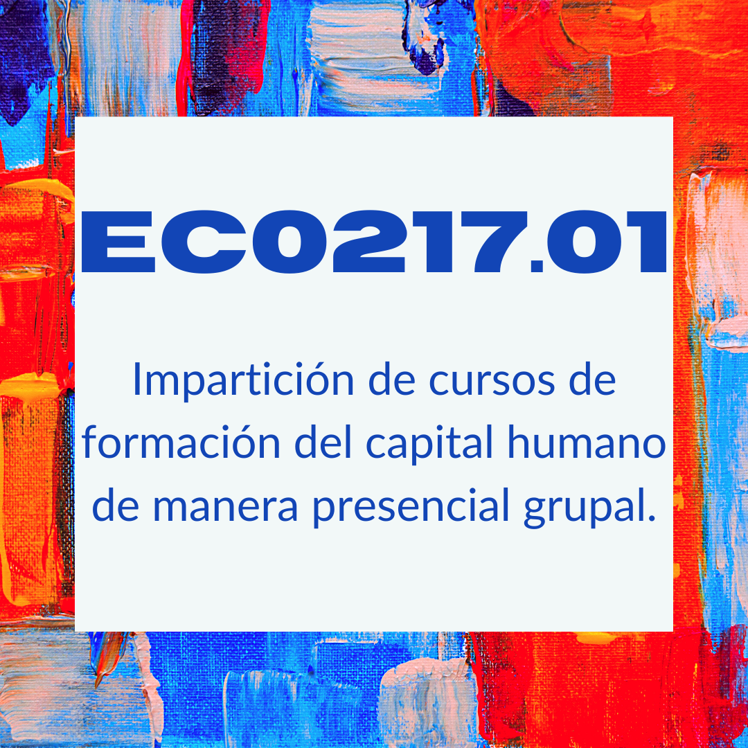 EC0217.01 Impartición de cursos de formación del capital humano de manera presencial grupal